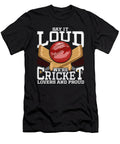 Funny Say It Loud Were Cricket Lovers and Proud the Perfect Presents T-Shirt