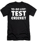 Funny Test Cricket Lover Quotes Longest Form Sport Tenshirt T-Shirt