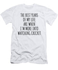 Funny Watching Cricket the Best Years of My Life Gift Idea for Hobby Lover Fan Quote Inspirational Gag Funnygiftscreation T-Shirt