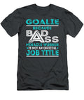 Goalie Because Badass Miracle Worker Job T-Shirt
