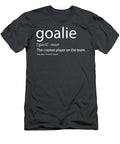Goalie Gear Goalkeeper Definition Occer Hockey Thea Eiliyah T-Shirt