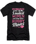 God Found Loudest Women Made Them Rugby Moms Noirty Designs T-Shirt