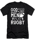 God Found Some of the Strongest Men Play Rugby Tinh Tran Le Thanh T-Shirt