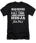 Head Referee Ninja Job Gift Item Shi Hu Kang T-Shirt