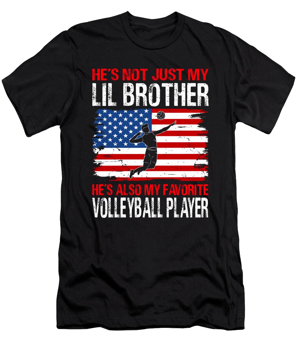 Hes Not Just My Lil Brother Hes Also My Favorite Volleyball Player Dhbubble T-Shirt