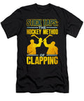 Hockey Clapping Stick Taps Hockey Method of Clapping Hockey Enthusiast Kanig Designs T-Shirt