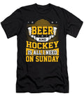 Hockey Fan Gift Beer and Hockey Is All I Need on Sunday Hockey Kanig Designs T-Shirt