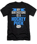 Hockey Fan Gift Birthstone Is a Hockey Puck Kanig Designs T-Shirt