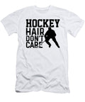 Hockey Hair Dont Care Hockey Eq Designs T-Shirt
