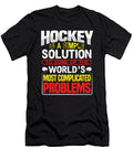 Hockey Lover Gift Hockey Simple Solution to Complicated Problems Hockey Player Kanig Designs T-Shirt