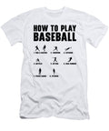 How to Play Baseball Step By Step Player Design Toms Store T-Shirt