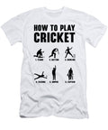 How to Play Cricket Game Cricket Player Toms Store T-Shirt
