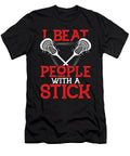 I Beat People with a Stick Funny Lacrosse Player Raphaelartdesign T-Shirt