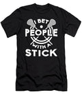 I Beat People with a Stick Lacrosse for Lacrosse Players Tom Schiesswald T-Shirt