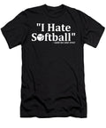 I Hate Softball Ball Bat Pitcher Catcher Player Gift Thomas Larch T-Shirt