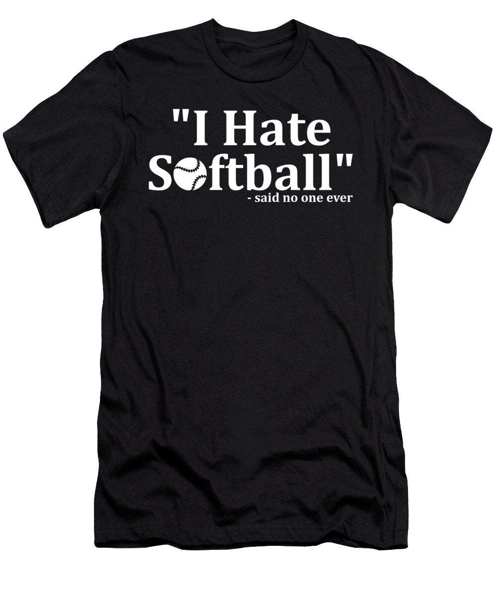 I Hate Softball Ball Bat Pitcher Catcher Player Gift Thomas Larch T-Shirt