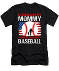 I Have No Life My Mommy Plays Baseball Dhbubble T-Shirt