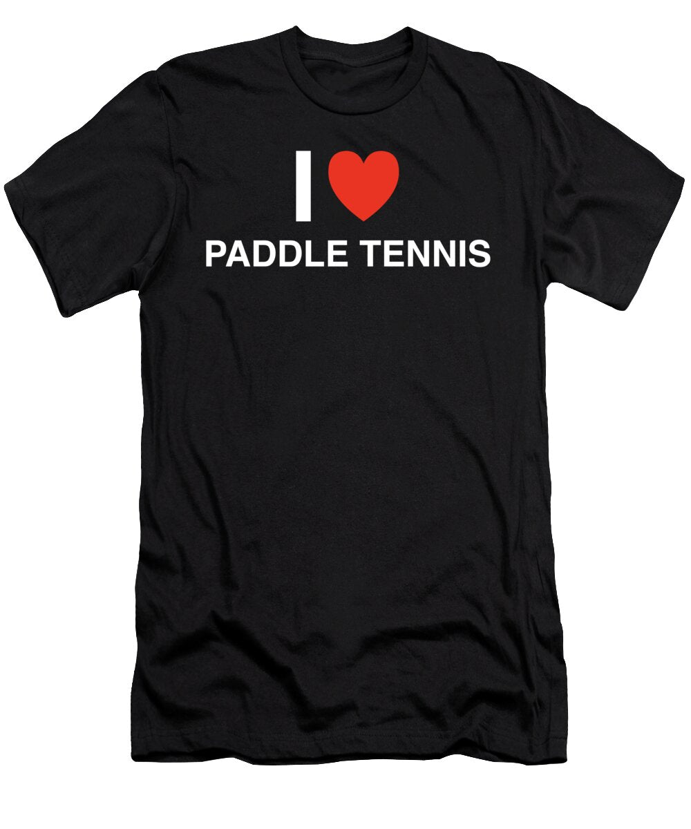I Heart Paddle Tennis in White I Heart Everything T-Shirt