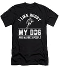 I Like Rugby My Dog and Maybe 3 People Funny Natalie Lidford T-Shirt
