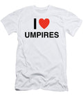 I Love Umpires Design I Heart Everything T-Shirt
