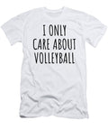 I Only Care About Volleyball Funny Gift Idea Funnygiftscreation T-Shirt