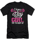 I Play Like a Girl Funny Girly Lacrosse Player Raphaelartdesign T-Shirt