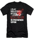 I Play Volleyball Because Punching People Is Frowned Upon Tinh Tran Le Thanh T-Shirt