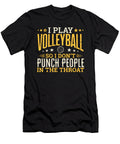 I Play Volleyball So I Dont Punch People in the Throat Orange Pieces T-Shirt