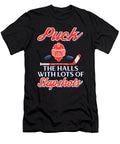 Ice Hockey Fan Gift Puck the Halls with Lots of Slapshots Hockey Humor Kanig Designs T-Shirt