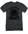 Id Rather Be Play Cricket Anh Nguyen T-Shirt