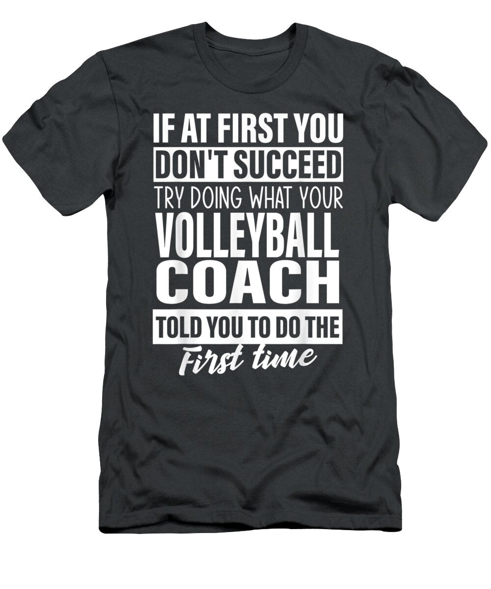 If At First You Dontucceed Volleyball Coach Men Angel Jessie T-Shirt