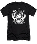 If Rugby Was Easy Football Tinh Tran Le Thanh T-Shirt