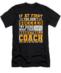 If You Dont Succeed Try Doing Basketball Coach Colorfulsnow T-Shirt