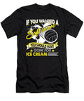 If You Wanted a Soft Serve You Should Have Gone for Ice Cream Tinh Tran Le Thanh T-Shirt