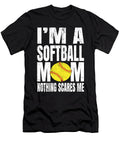 Im a Softball Mom Nothing Scares Me Funny Coaches Graphic Art Grabitees T-Shirt