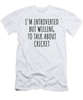 Im Introverted But Willing to Talk About Cricket Funnygiftscreation T-Shirt