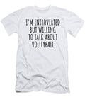Im Introverted But Willing to Talk About Volleyball Funnygiftscreation T-Shirt