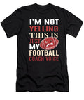 Im Not Yelling This Is Just My Football Coach Mohammed Amine Ada Hanifi T-Shirt