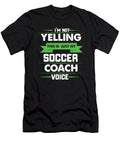 Im Not Yelling This Is Just My Soccer Coach Voice Orange Pieces T-Shirt