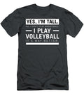 Im Tall I Play Volleyball Volleyball Player Rudi Mahreen T-Shirt