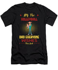 Im the Volleyball Dad Everyone Wishes T the Primal Matriarch Art T-Shirt