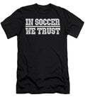 In Soccer We Trust Jacob Zelazny T-Shirt