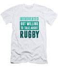 Introverted But Willing to Talk About Rugby Neod T-Shirt