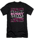 Its a Rugby Mom Thing Tinh Tran Le Thanh T-Shirt