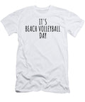 Its Beach Volleyball Day Funnygiftscreation T-Shirt