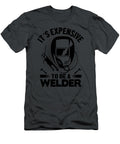 Its Expensive to Be a Welder Anh Nguyen T-Shirt