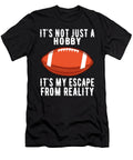Its Not Just a Hobby Its My Escape From Reality Honey Shop Art T-Shirt