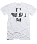 Its Volleyball Day Funnygiftscreation T-Shirt