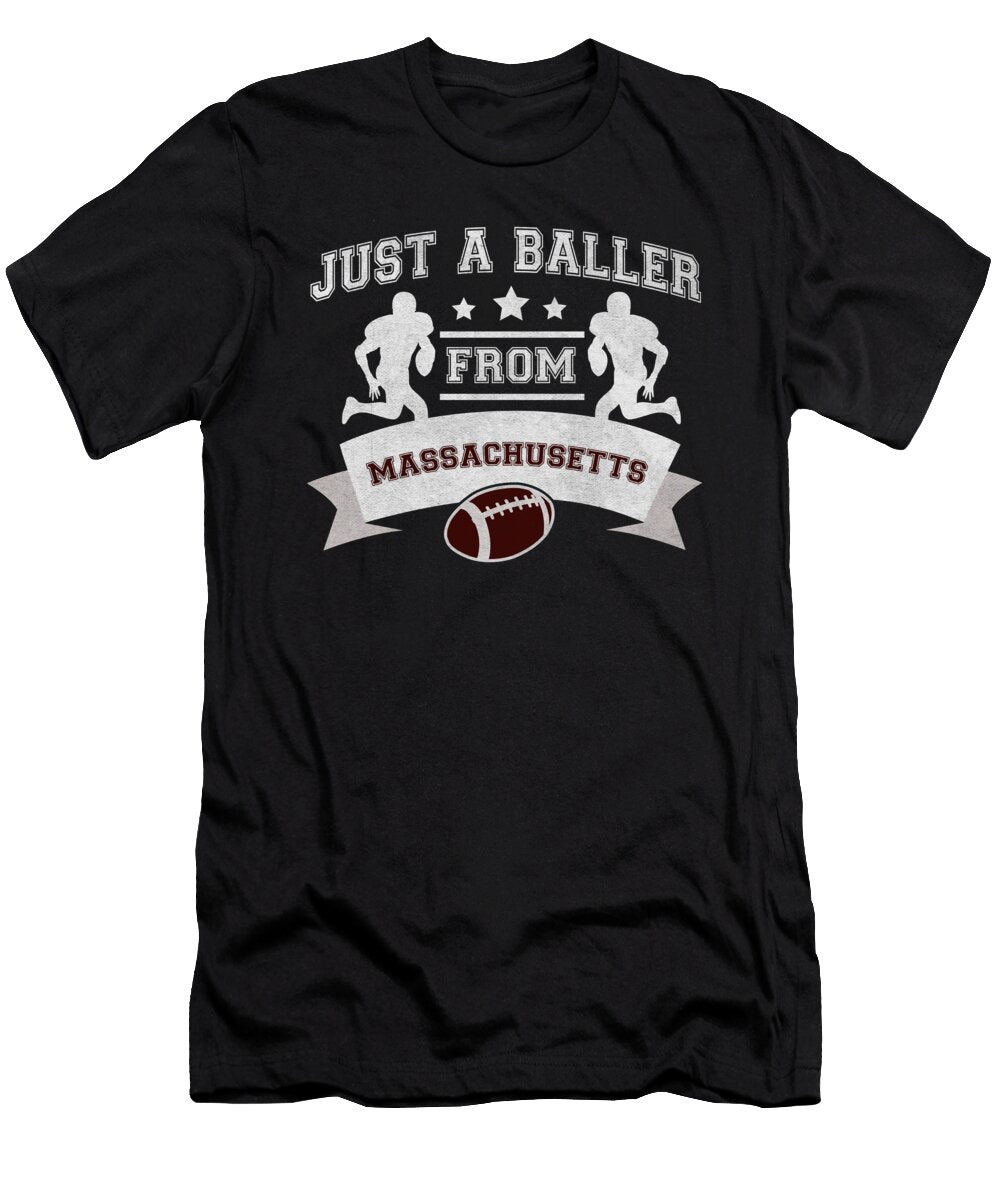 Just a Baller From Massachusetts Football Player Jacob Zelazny T-Shirt