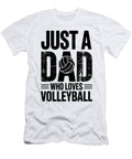 Just a Dad Who Loves Volleyball Joanna Redesiuk T-Shirt